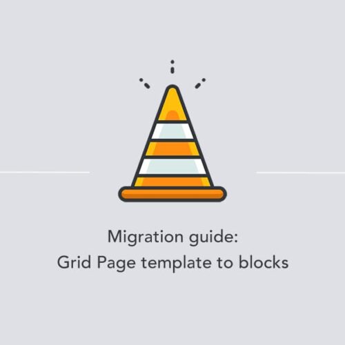 Migration guide: Grid Page template to blocks