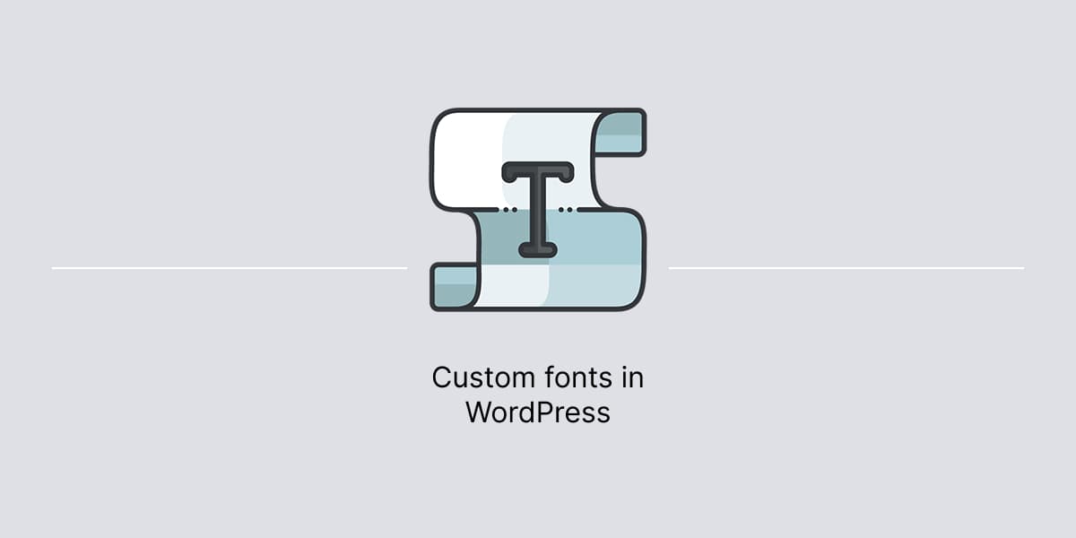 Banner for article about custom fonts in WordPress