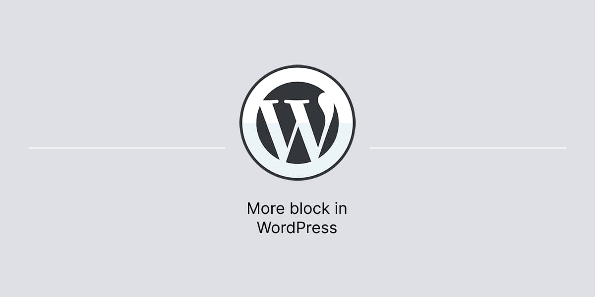 Banner for article about the More block in WordPress.
