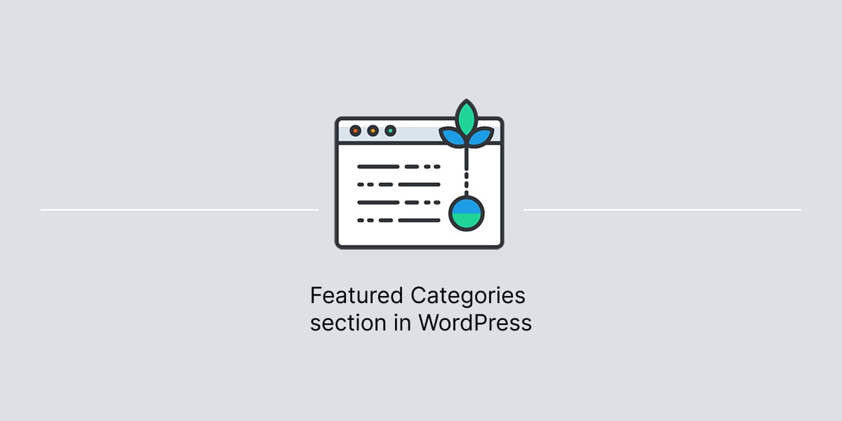 Banner for tutorial on how to create Featured Categories section in WordPress
