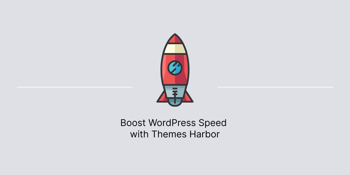 Banner for article about how to boost WordPress speed with Themes Harbor